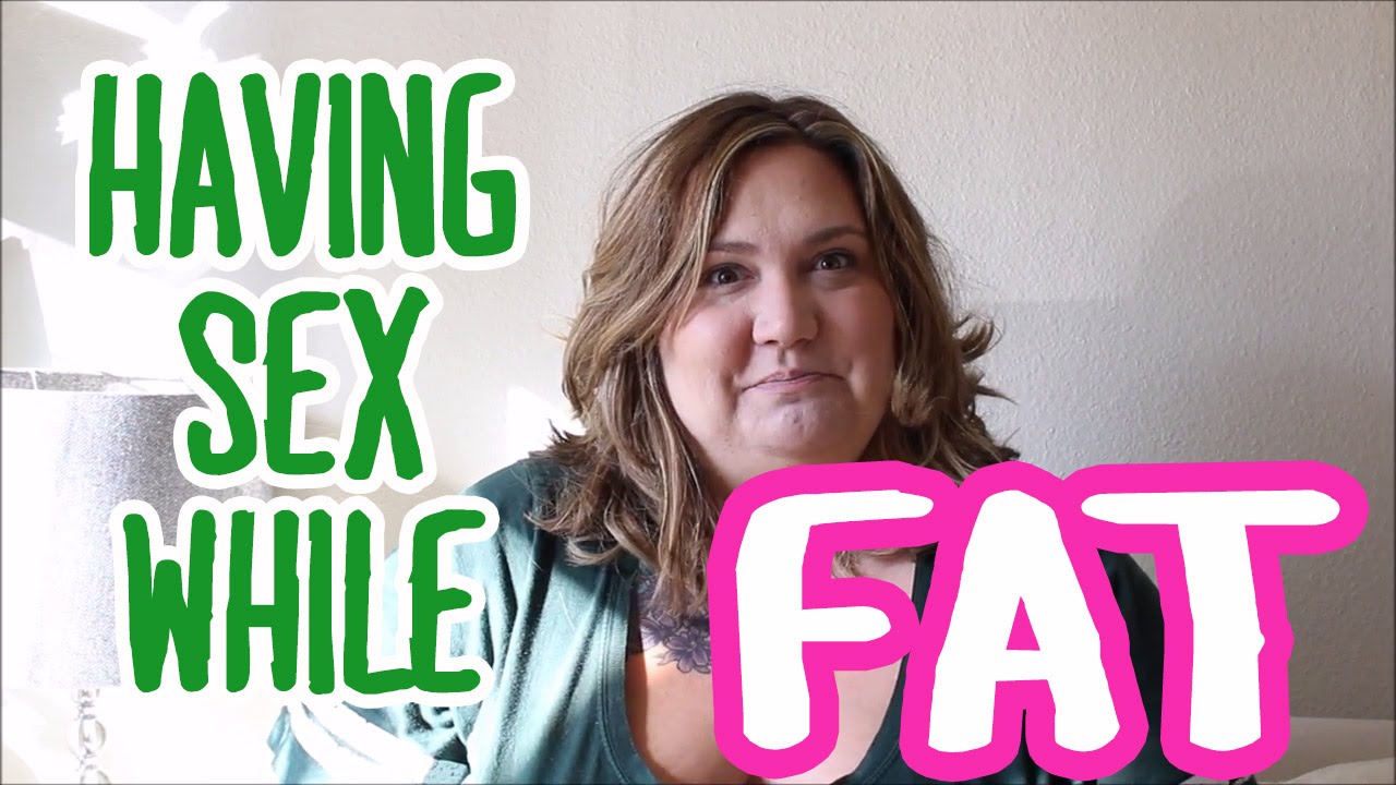 andy neville recommends Sexing Fat Woman