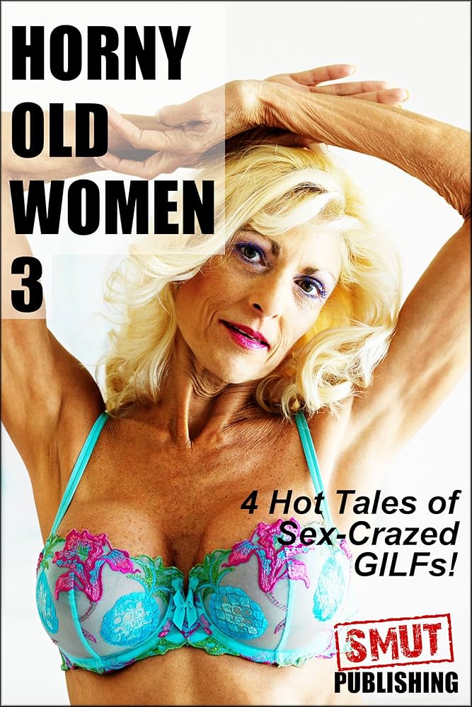 curtis kaminski recommends Horny Old Woman