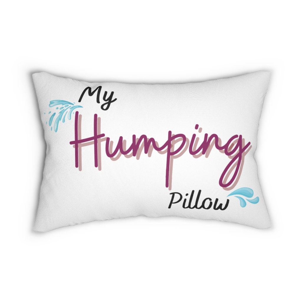 bonnie good recommends Pillow Hump